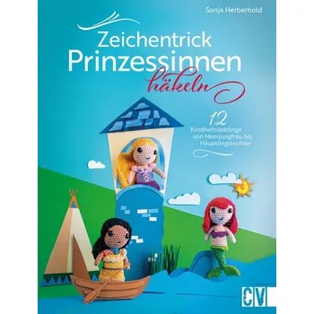 Zeichentrick-Prinzessinnen häkeln - Herberhold, Sonja