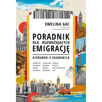 Poradnik dla rozważających emigrację - Ewelina Gac