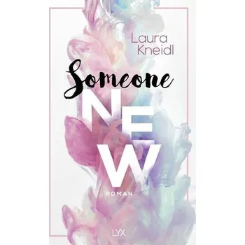 Someone New - Kneidl, Laura [DE] (2019, Brožovaná, LYX)