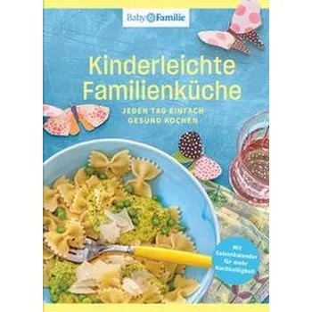 Kinderleichte Familienküche - Wort & Bild Verlag