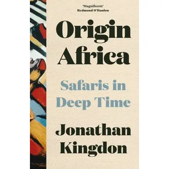 Populárně naučná literatura pro dospělé Origin Africa - Kingdon, Jonathan