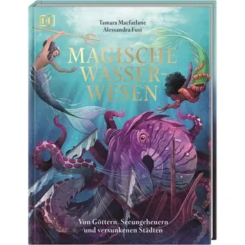 Magische Wasserwesen - Macfarlane, Tamara
