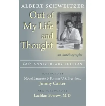 Out of My Life and Thought - Schweitzer Albert