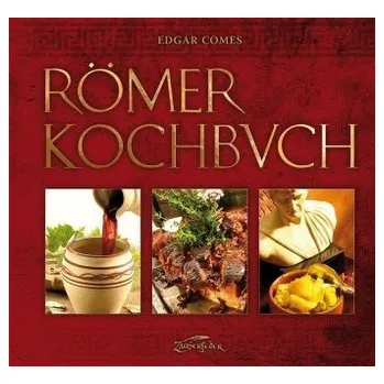 Römer-Kochbuch - Comes, Edgar