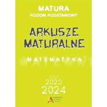 Přírodní věda Matematyka. Arkusze Maturalne 2023 ZP - praca zbiorowa