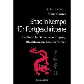 Shaolin Kempo für Fortgeschrittene - Czerni, Roland