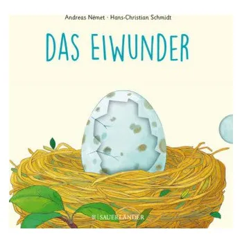 Das Eiwunder - Schmidt, Hans-Christian