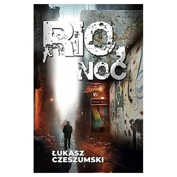 Literární biografie Rio, noc - Czeszumski Łukasz