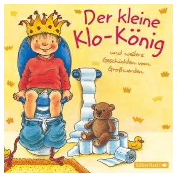 Der kleine Klo-König, 1 Audio-CD - Sandra Grimm
