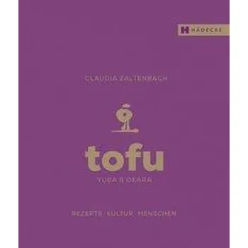 Tofu, Yuba & Okara - Zaltenbach, Claudia