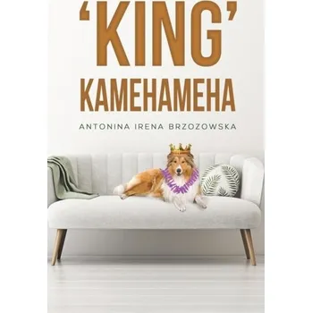 Kniha 'King' Kamehameha - Brzozowska, Antonina Irena