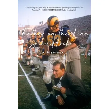 Father on the Line - Hock, Jim; Downs, Michael