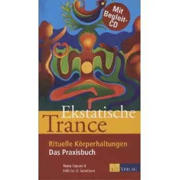 Ekstatische Trance, m. Audio-CD - Nana Nauwald