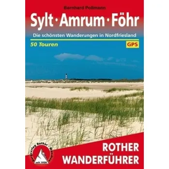 Rother Wanderführer Sylt, Amrum, Föhr - Pollmann, Bernhard