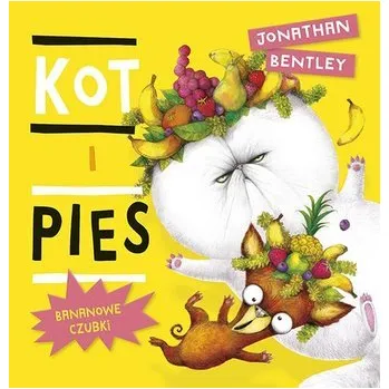 Kot i pies. Bananowe czubki - Bentley, Jonathan