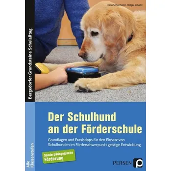 Der Schulhund an der Förderschule - Schäfer, Holger