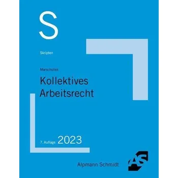 Skript Kollektives Arbeitsrecht - Marschollek, Günter [DE] (2023, Brožovaná, Alpmann Schmidt)