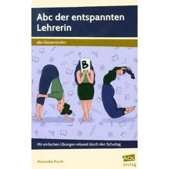 Abc der entspannten Lehrerin - Pusch, Alexandra