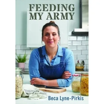 Feeding My Army - Lyne-Pirkis, Beca