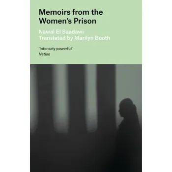 Memoirs from the Women's Prison - El Saadawi, Nawal