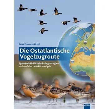 Die Ostatlantische Vogelzugroute - Prokosch, Peter