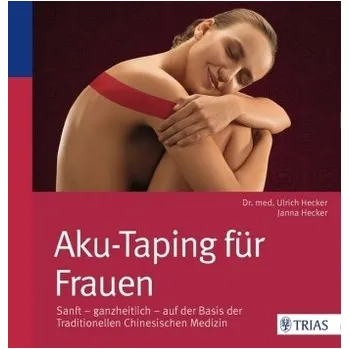 Aku-Taping für Frauen - Hecker, Hans U.