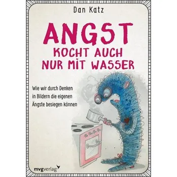 Angst kocht auch nur mit Wasser - Katz, Dan