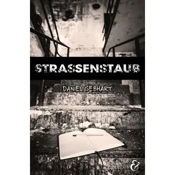 Literární biografie Strassenstaub: Biografie - Daniel Gebhart - Roman - Gebhart, Daniel
