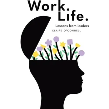 Work. Life. - David O'Connell, Claire Powell