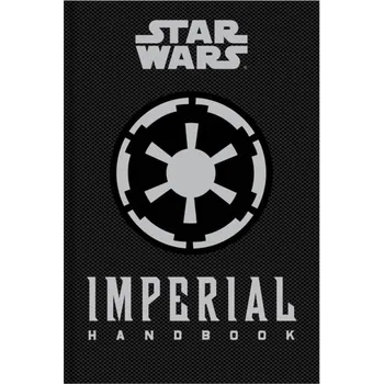 Star Wars - The Imperial Handbook - A Commander's Guide - Daniel Wallace