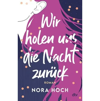 Wir holen uns die Nacht zurück - Hoch, Nora
