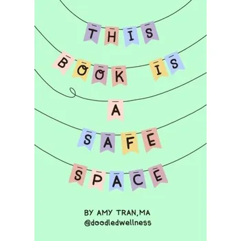 This Book Is a Safe Space - Amy Tran