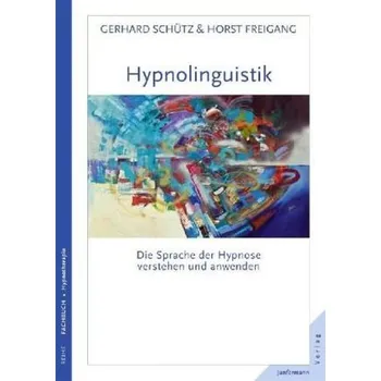 Hypnolinguistik - Schütz, Gerhard