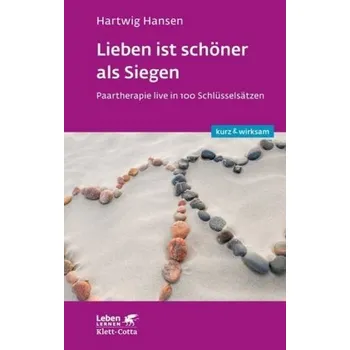 Lieben ist schöner als Siegen - Hansen, Hartwig
