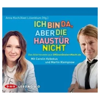 Ich bin da, aber die Haustür nicht, 1 Audio-CD - Koch, Anna