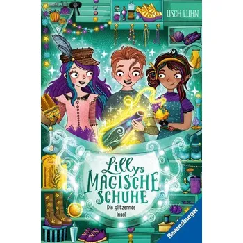 Lillys magische Schuhe, Band 8: Die glitzernde Insel - Luhn, Usch