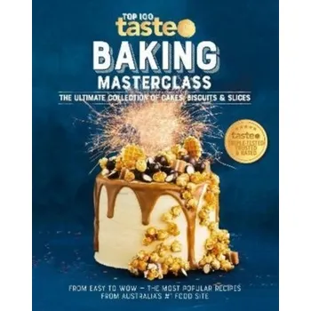 Baking Masterclass: the Ultimate Collection of Cakes, Biscuits & Slices - taste.com.au