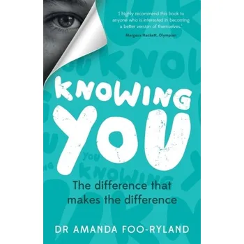 Knowing You - Foo-Ryland, Dr Amanda