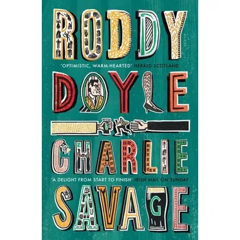 Beletrie pro dospělé Charlie Savage - Doyle, Roddy [EN] (2020, Brožovaná, Random House UK Ltd)