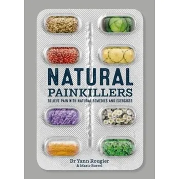 Natural Painkillers - Rougier, Yann; Borrel, Marie