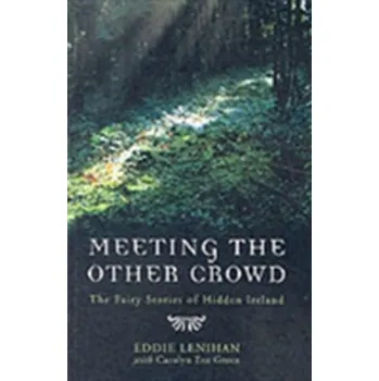 Meeting the Other Crowd - Lenihan, Eddie; Green, Carolyn Eve