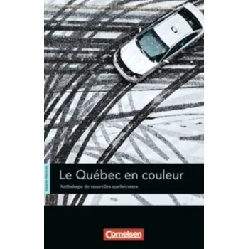 Cizí jazyk Le Québec en couleur - Proulx, Monique