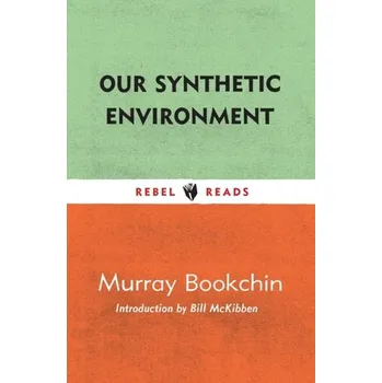 Our Synthetic Environment - Bookchin, Murray