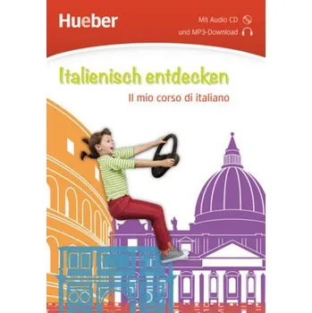 Německý jazyk Italienisch entdecken, m. Audio-CD - Hueber Verlag GmbH & Co. KG