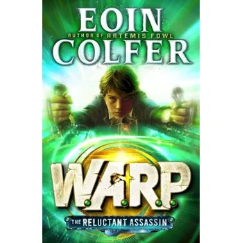 The Reluctant Assassin (WARP Book 1) - Eoin Colfer