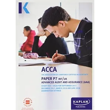 P7 Advanced Audit and Assurance (INT&UK) - Complete Text - Kaplan Publishing