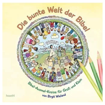 Die bunte Welt der Bibel - Müller-Wieland, Birgit