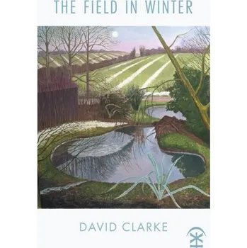 Cestování The Field in Winter - Clarke, David