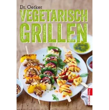 Dr. Oetker Vegetarisch Grillen - Oetker