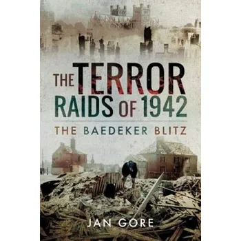 The Terror Raids of 1942 - Gore, Jan